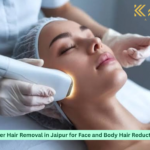 Laser Hair Removal in Jaipur for Face and Body Hair Reduction