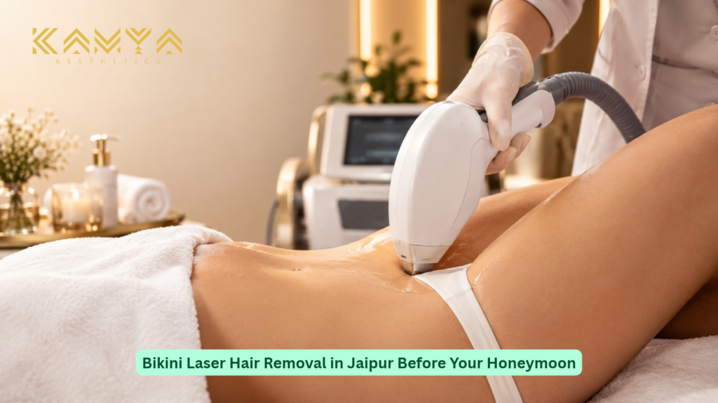 Bikini Laser Hair Removal in Jaipur Before Your Honeymoon